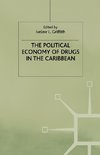 The Political Economy of Drugs in the Caribbean