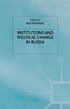 Institutions and Political Change in Russia