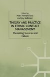 Theory and Practice in Ethnic Conflict Management