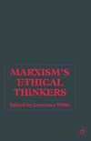 Marxism's Ethical Thinkers