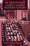 The Protestant Clergy of Early Modern Europe