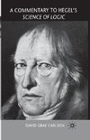 A Commentary to Hegel's Science of Logic