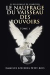 LE NAUFRAGE DU VAISSEAU DES POUVOIRS