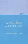 A Boy I Knew and Four Dogs