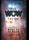 The Wow Factor in the Worlds of Work