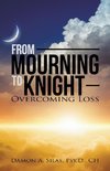 From Mourning To Knight