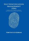 Self Identification Management (SIM)