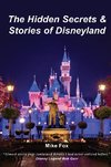 The Hidden Secrets & Stories of Disneyland