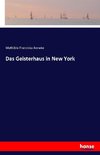 Das Geisterhaus in New York