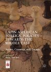 Latin American Foreign Policies towards the Middle East