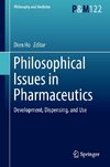 Philosophical Issues in Pharmaceutics