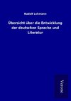 Übersicht über die Entwicklung der deutschen Sprache und Literatur