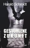 Gestohlene Zukunft