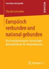 Europäisch verbunden und national gebunden