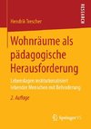 Wohnräume als pädagogische Herausforderung