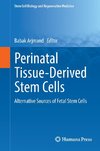 Perinatal Tissue-Derived Stem Cells