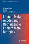 Lithium Metal Anodes and Rechargeable Lithium Metal Batteries