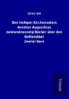 Des heiligen Kirchenvaters Aurelius Augustinus zweiundzwanzig Bücher über den Gottesstaat