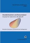 Grundeinkommen und Konsumsteuer - Impulse für Unternimm die Zukunft