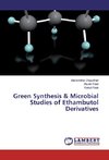 Green Synthesis & Microbial Studies of Ethambutol Derivatives