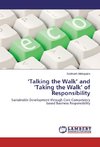 'Talking the Walk' and 'Taking the Walk' of Responsibility