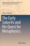 The Early Solov'ëv and His Quest for Metaphysics