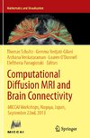 Computational Diffusion MRI and Brain Connectivity