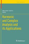 Harmonic and Complex Analysis and its Applications