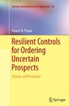 Resilient Controls for Ordering Uncertain Prospects