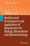 Multifaceted Development and Application of Biopolymers for Biology, Biomedicine and Nanotechnology