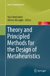 Theory and Principled Methods for the Design of Metaheuristics