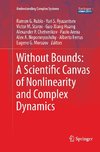 Without Bounds: A Scientific Canvas of Nonlinearity and Complex Dynamics