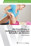 Die Coxarthrose in Verbindung mit viszeralen Befunden des Beckens