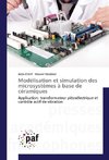 Modélisation et simulation des microsystèmes à base de céramiques