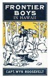 The Frontier Boys in Hawaii, or The Mystery of the Hollow Mountain