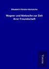 Wagner und Nietzsche zur Zeit ihrer Freundschaft