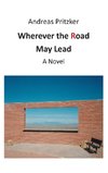 Wherever the Road May Lead