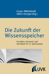 Die Zukunft der Wissensspeicher