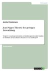 Jean Piagets Theorie der geistigen Entwicklung