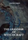 THE GRAMMAR OF WITCHCRAFT