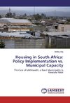 Housing in South Africa: Policy Implementation vs. Municipal Capacity