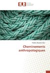 Cheminements anthropologiques