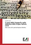 Il ruolo della fotografia nella didattica della lingua italiana L2/LS