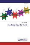 Teaching How To Think