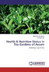 Health & Nutrition Status in Tea Gardens of Assam