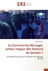 Le Community Manager, acteur majeur des festivals de demain ?