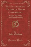 Newbery, J: Entertaining History of Tommy Gingerbread