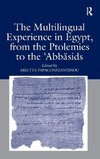 The Multilingual Experience in Egypt, from the Ptolemies to the Abbasids