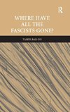 Where Have All The Fascists Gone?