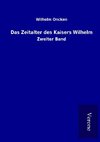 Das Zeitalter des Kaisers Wilhelm